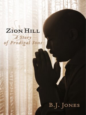 cover image of Zion Hill: a Story of Prodigal Sons